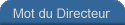 Mot du Directeur